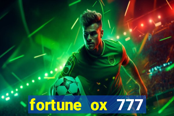 fortune ox 777 fortuna 77